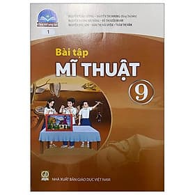 Sách Giáo Khoa Bài Tập Mĩ Thuật 9 - Bản 1 (Chân Trời) (Chuẩn) - Chà