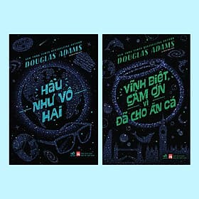 Combo Vĩnh biệt, cảm ơn vì đã cho ăn cá - Hầu như vô hại (Douglas Adams) - Nhã Nam Official - An Nam