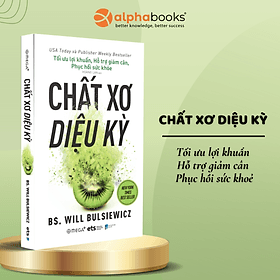 Chất Xơ Diệu Kỳ - Will Bulsiewicz - Hoàng Lan dịch - (bìa mềm) - Nhà xuất bản Larousse