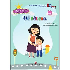 Sách Chuyện mẹ con - Về với con - Chuyện