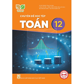 Sách giáo khoa Chuyên đề học tập Toán 12- Kết Nối Tri Thức Với Cuộc Sống (Kèm Nilon bọc Sách) - G