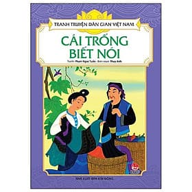 Cái Trống Biết Nói - Tranh Truyện Dân Gian Việt Nam - NXB Kim Đồng - Kim Hye-Jin
