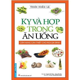 Kỵ Và Hợp Trong Ăn Uống - An