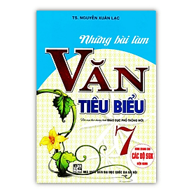 Những Bài Làm Văn Tiêu Biểu 7 - Dùng Chung Cho Các Bộ SGK Hiện Hành - Lâm Hà