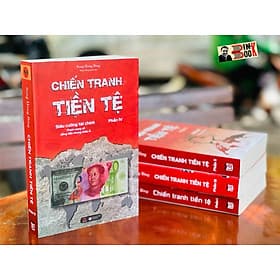 CHIẾN TRANH TIỀN TỆ PHẦN IV - Siêu cường tài chính – Tham vọng về đồng tiền chung châu Á - Song Hong Bing – Bách Việt - 