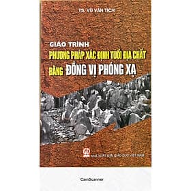 Giáo Trình Phương Pháp Xác Định Tuổi ĐỊa Chất Bằng Đồng Vị Phóng Xạ