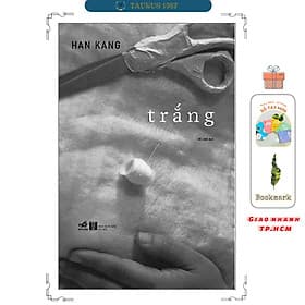 Trắng - Han Kang (Tác giả Nobel văn chương 2024) - Nhã Nam