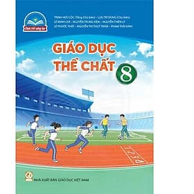 Sách giáo khoa Giáo Dục Thể Chất 8- Chân Trời Sáng Tạo (Kèm Nilon bọc Sách) - Chà
