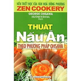 Thuật Nấu Ăn Theo Phương Pháp Ohsawa - Oh