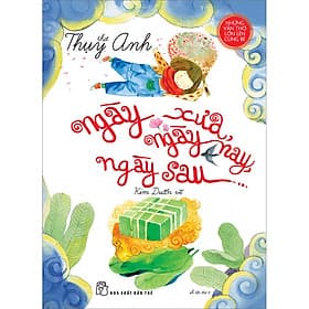 Sách Thơ Thụy Anh - Ngày xưa, ngày nay, ngày sau - 