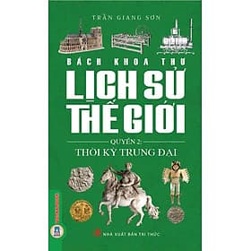 Bách Khoa Thư Lịch Sử Thế Giới, Quyển 2 - Thời Kỳ Trung Đại - Bách Khoa
