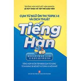 Cụm Từ Ngữ Ôn Thi Topik I-II Và Dịch Thuật Tiếng Hàn - Nhà xuất bản Larousse