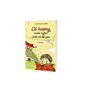 Cố hương muôn nghìn cảnh cũ đồ xưa – Nguyễn Quốc Vương