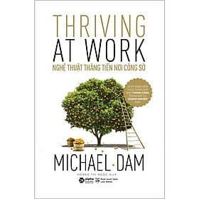 Sách Nghệ Thuật Thăng Tiến Nơi Công Sở - 32 Kỹ Năng Giúp Bạn Thành Công Trong Bất Cứ Doanh Nghiệp Nào - 