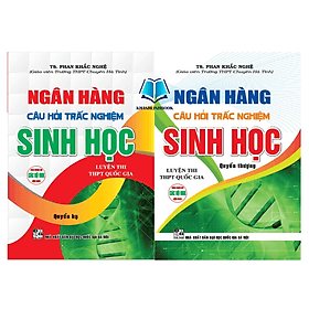 Combo Ngân Hàng Câu Hỏi Trắc Nghiệm Sinh Học ( Quyển thượng + Quyển Hạ) (HA) - Hạ