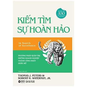 Kiếm Tìm Sự Hoàn Hảo - Phương Phát Quản Trị Những Doanh Nghiệp Thành Công Nhất Nước Mỹ
