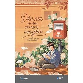 Đến Nơi Nên Đến, Yêu Người Nên Yêu - AZ Việt Nam - Nam Việt