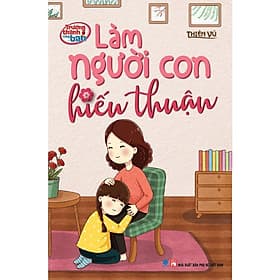 Làm Người Con Hiếu Thuận - Trưởng Thành cùng Bạn - Thanh Thanh