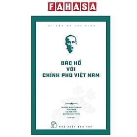 Di Sản Hồ Chí Minh - Bác Hồ Với Chính Phủ Việt Nam - Minh