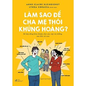 Làm sao để cha mẹ thôi khủng hoảng? - Bản Quyền - Chà