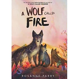 Sách ngoại văn: A Wolf Called Fire - Wolf