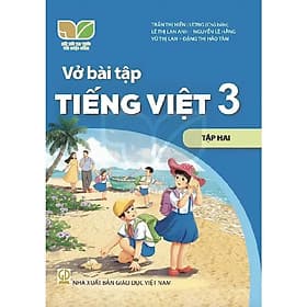 Sách Vở bài tập Tiếng Việt 3- tập hai- Kết Nối Tri Thức Với Cuộc Sống (Kèm bìa nilong bao sách) - Tri Thức