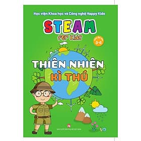 Steam For Kids - Thiên Nhiên Kì Thú - Giáo Dục Sớm 3-6 Tuổi - NXB Phụ Nữ