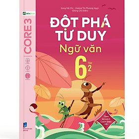 Đột Phá Tư Duy Ngữ Văn 6 Tập 2 (Theo Bộ Sách Cánh Diều) - Bản Quyền - Duy Văn
