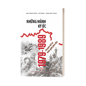 Sách Những mảnh ký ức 1979-1989 - Chuyện kể từ biên giới phía Bắc - Rien Ono