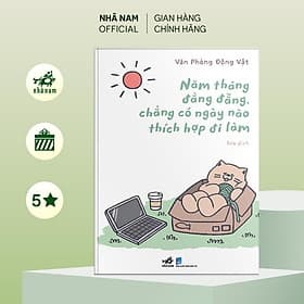 Năm tháng đằng đẵng, chẳng có ngày nào thích hợp đi làm (Văn Phòng Động Vật) (Nhã Nam Official) - Văn Phòng Động Vật