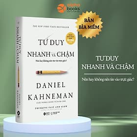 Tư Duy Nhanh và Chậm ( Tái bản 2022 )