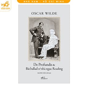 De Profundis & Bài ballad về nhà ngục Reading (Oscar Wilde) (Nhã Nam HCM) - 