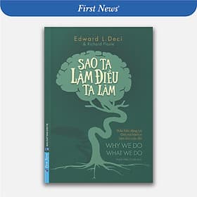 Sách Sao Ta Làm Điều Ta Làm - First News - Trí