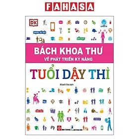 Bách Khoa Thư Về Phát Triển Kỹ Năng - Tuổi Dậy Thì - Bách Khoa