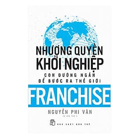Nhượng Quyền Khỏi Nghiệp - Con Đường Ngắn Để Bước Ra Thế Giới - Trẻ - Chà