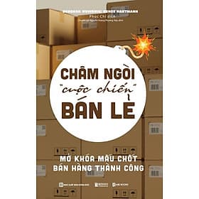 Sách Châm ngòi “cuộc chiến” bán lẻ mở khóa mấu chốt bán hàng thành công - Khoa
