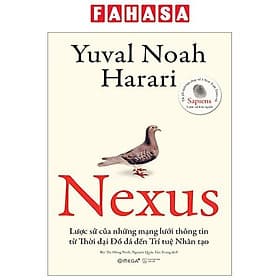 Nexus - Lược Sử Của Những Mạng Lưới Thông Tin Từ Thời Đại Đồ Đá Đến Trí Tuệ Nhân Tạo - 