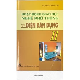 Hoạt động giáo dục nghề phổ thông nghề điện dân dụng 11 - Công Ty Cổ Phần Sách Đại Học - Dạy Nghề