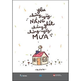 Sách Yêu Những Ngày Nắng Chẳng Ghét Những Ngày Mưa - Kulzsc
