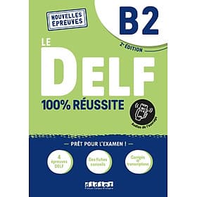 Sách học tiếng Pháp LE DELF B2 100% REUSSITE - EDITION 2021-2022 - LIVRE + DIDIERFLE.APP