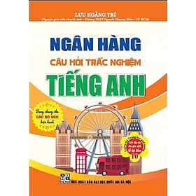 Ngân Hàng Câu Hỏi Trắc Nghiệm Tiếng Anh + Tặng Phiếu Trắc Nghiệm 50 Câu_HA - Ánh Nga