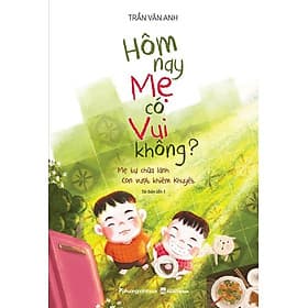 Hôm Nay mẹ Có Vui Không? - Vũ