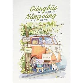 Giông Bão Làm Người Lớn, Nắng Vàng Làm Trẻ Thơ - AZ Việt Nam - Gió