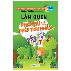 Tủ Sách Tư Duy Toán Học HQ - Làm Quen Phần Bù Và Phép Tính Nhẩm