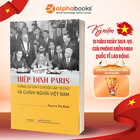 Hiệp Định Paris - Thắng Lợi Của Ý Chí Độc Lập, Tự Chủ Và Chính Nghĩa Việt Nam - Nguyễn Thị Bình - Omega Plus - Bình