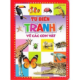Từ Điển Tranh Về Các Con Vật (Bìa Mềm) - Bản Quyền - Long