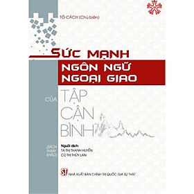 Sức mạnh ngôn ngữ ngoại giao của Tập Cận Bình (bản in 2023) - Bình