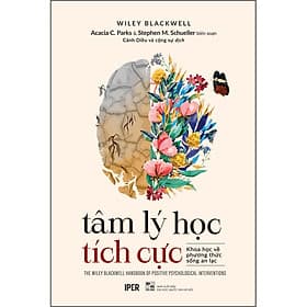 Sách Tâm Lí Học Tích Cực - Khoa Học Về Phương Thức Sống An Lạc - Li