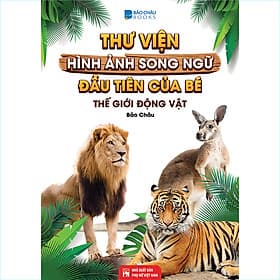 Từ Điển - Thư Viện Hình Ảnh Song Ngữ Đầu tiên Của Bé - Thế Giới Động Vật - Chà