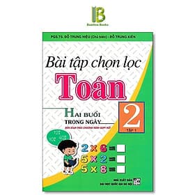 Bài Tập Chọn Lọc Toán Lớp 2 - Hai Buổi Trong Ngày - Dùng Chung Cho Các Bộ SGK Hiện Hành - Hồng Ân - An